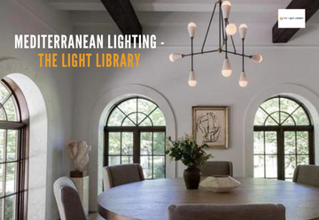Stir Some Romance Into Your Home With Mediterranean Lighting - The Light Library
